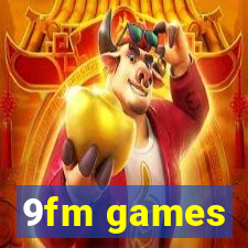 9fm games